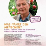 Vortrag am 18.06.2025 – was nährt den Menschen